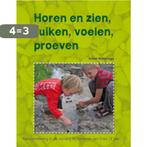 Horen en zien, ruiken, voelen, proeven 9789088500855, Boeken, Verzenden, Zo goed als nieuw, Annet Weterings