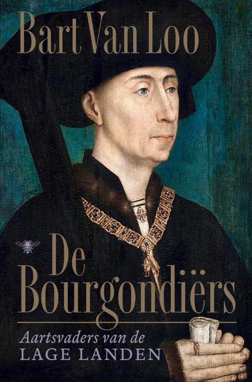 De Bourgondiërs 9789403139005 Bart van Loo, Boeken, Geschiedenis | Wereld, Zo goed als nieuw, Verzenden