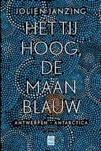 Het tij hoog, de maan blauw 9789460019210 Jolien Janzing, Boeken, Verzenden, Gelezen, Jolien Janzing