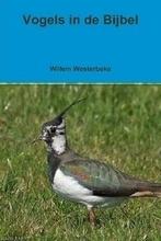 Westerbeke, Willem-Vogels in de Bijbel (nieuw), Verzenden, Nieuw