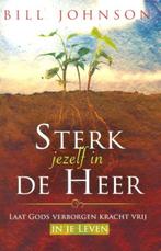 STERK JEZELF IN DE HEER 9789074115667 Bill Johnson, Verzenden, Gelezen, Bill Johnson