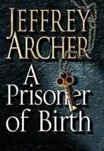 A Prisoner Of Birth 9780230531420 Jeffrey Archer, Verzenden, Gelezen, Jeffrey Archer