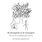 De droomprins en de waarzegster 9789089548771 Wim Huizing, Boeken, Verzenden, Zo goed als nieuw, Wim Huizing