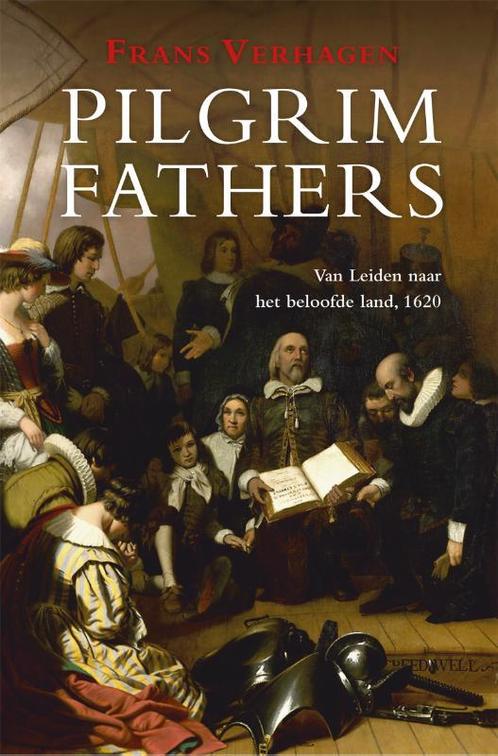Pilgrim Fathers 9789401916349 Frans Verhagen, Boeken, Geschiedenis | Wereld, Gelezen, Verzenden