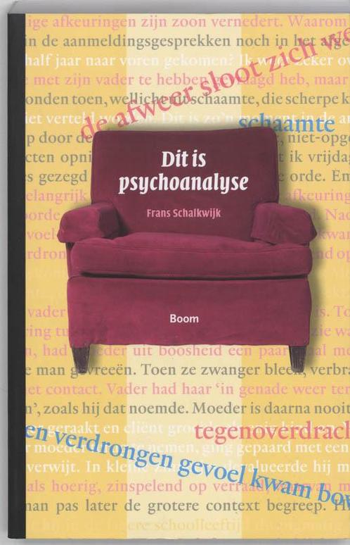 Dit is psychoanalyse 9789085062424 Frans Schalkwijk, Boeken, Psychologie, Gelezen, Verzenden
