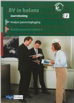 BV in balans Jaarrekening 2 deel Leerboek 9789042529618, Verzenden, Zo goed als nieuw