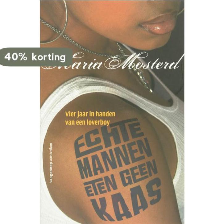 Echte mannen eten geen kaas 9789055159048 Maria Mosterd, Boeken, Hobby en Vrije tijd, Gelezen, Verzenden