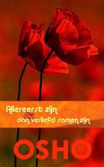 Allereerst zijn & dan verliefd samenzijn | 9789059801134 |, Zo goed als nieuw, Osho