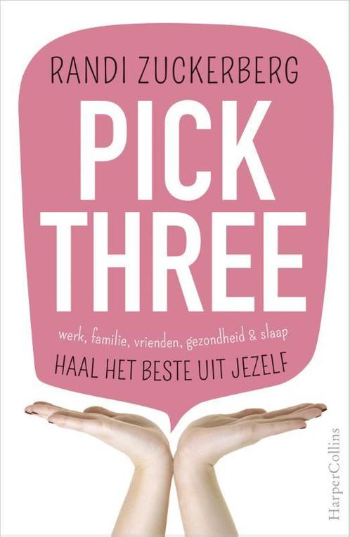 Pick three 9789402701463 Randi Zuckerberg, Boeken, Psychologie, Zo goed als nieuw, Verzenden