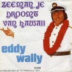 vinyl single 7 inch - Eddy Wally - Zeeman, Je Droomt Van..., Cd's en Dvd's, Verzenden, Zo goed als nieuw