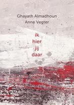 Ik hier jij daar 9789491921346 Ghayath Almadhoun, Verzenden, Zo goed als nieuw, Ghayath Almadhoun