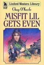 Linford western library: Misfit Lil gets even by Chap, Chap O'keefe, Gelezen, Verzenden