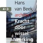 Kracht door wisselwerking 9789462261921 Hans van Beek, Boeken, Verzenden, Gelezen, Hans van Beek