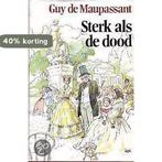 Sterk als de dood 9789026950186 Guy de Maupassant, Boeken, Verzenden, Gelezen, Guy de Maupassant