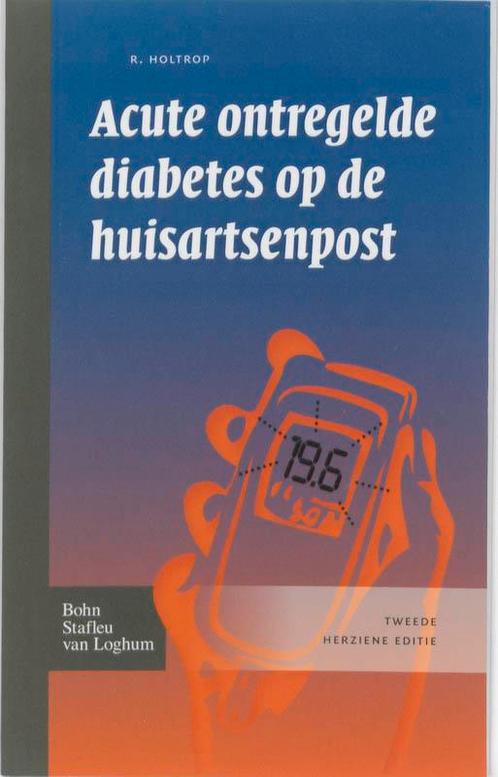 Acute Ontregelde Diabetes Op De Huisartsenpost 9789031388301, Boeken, Wetenschap, Gelezen, Verzenden