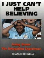 I just cant help believing: going down : the relegation, Boeken, Verzenden, Gelezen, Charlie Connelly