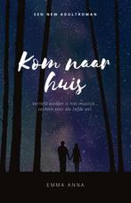 Kom naar huis 9789492585400 Emma Anna, Boeken, Verzenden, Gelezen, Emma Anna