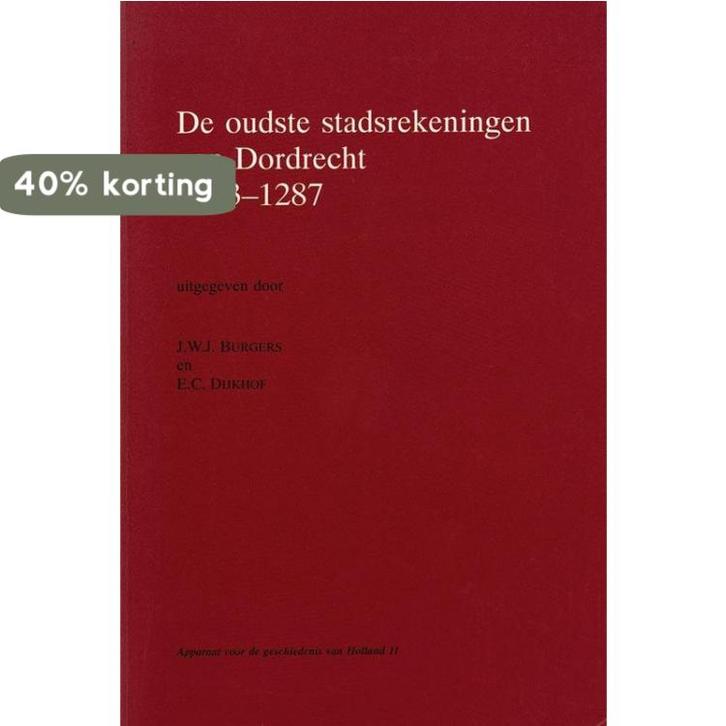 De oudste stadsrekeningen van Dordrecht 1283-1287 / Apparaat, Boeken, Geschiedenis | Wereld, Gelezen, Verzenden