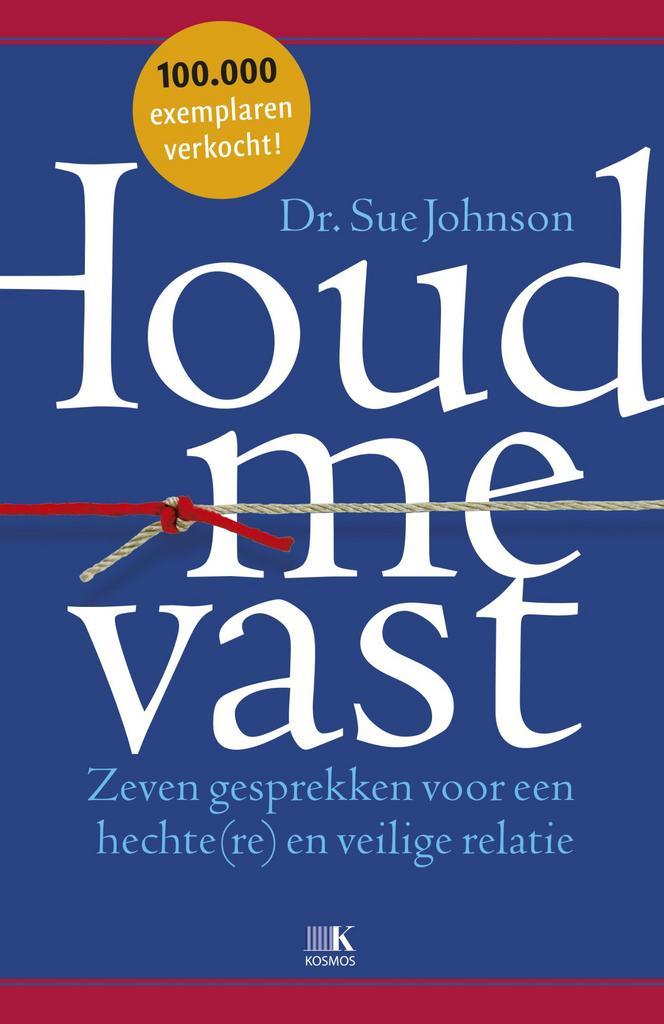 Houd me vast 9789021565231 Sue Johnson, Boeken, Psychologie, Zo goed als nieuw, Verzenden