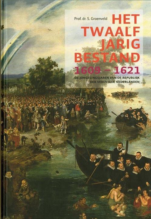 Het Twaalfjarig Bestand, 1609-1621 9789072550057, Boeken, Geschiedenis | Wereld, Gelezen, Verzenden