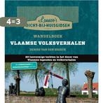 Wandelboek Vlaamse volksverhalen / Dicht-bij-huisgidsen, Verzenden, Gelezen, Denise van den Broeck