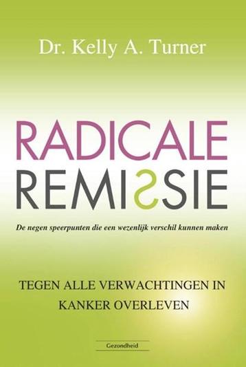 Radicale remissie | 9789079872855 | Kelly A. Turner beschikbaar voor biedingen