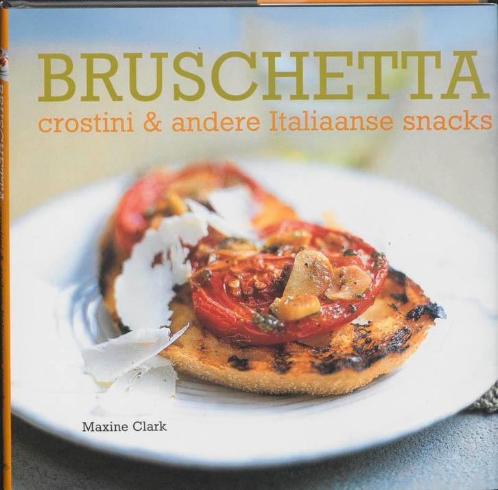 Bruschetta, crostini & andere Italiaanse snacks M. Clark, Boeken, Kookboeken, Zo goed als nieuw, Verzenden
