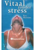 Vitaal zonder stress Roy Martina, Boeken, Verzenden, Gelezen