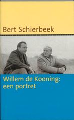Willem De Kooning : Een Portret = Willem De Kooning: A, Gelezen, B. Schierbeek, Verzenden
