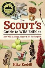 The Scouts Guide to Wild Edibles: Learn How To. Krebill, Mike Krebill, Zo goed als nieuw, Verzenden