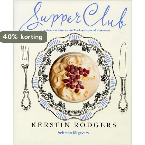 Supperclub 9789048306428 Kerstin Rodgers, Boeken, Kookboeken, Zo goed als nieuw, Verzenden