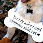 Houten bord honden bot Daddy Asked and Mommy said Yes, Verzenden, Nieuw, Versiering, Geboorte of Huwelijk