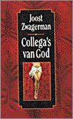 Collegas van God 9789029561594 Joost Zwagerman, Boeken, Verzenden, Gelezen, Joost Zwagerman