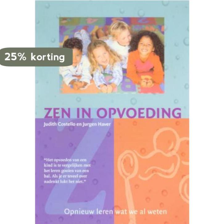 ZEN IN OPVOEDING 9789076771632 J. Costello, Boeken, Esoterie en Spiritualiteit, Gelezen, Verzenden
