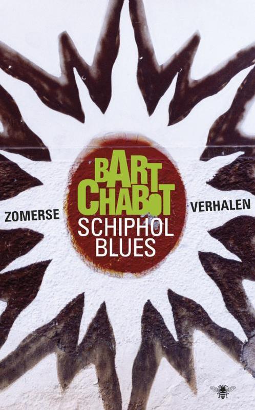 Schiphol Blues 9789023438472 Bart Chabot, Boeken, Literatuur, Gelezen, Verzenden