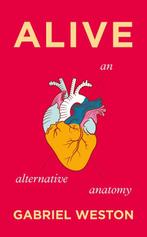 9781787330610 Alive Gabriel Weston, Verzenden, Nieuw, Gabriel Weston