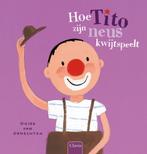 Tito - Hoe Tito zijn neus kwijtspeelt (9789044849257), Verzenden, Nieuw