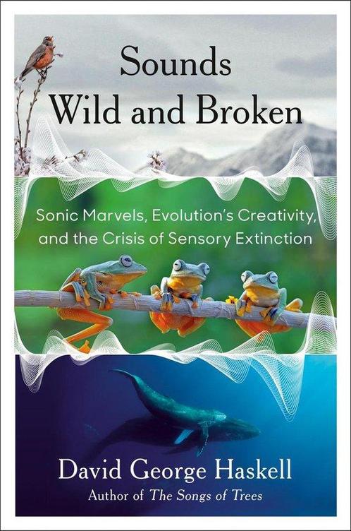 Sounds Wild and Broken 9781984881540 David George Haskell, Boeken, Taal | Engels, Gelezen, Verzenden