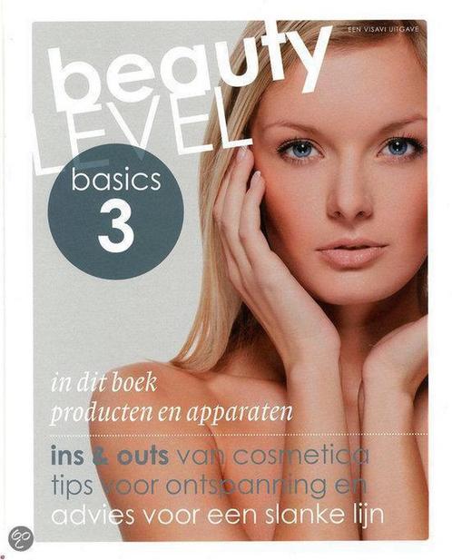 Beauty Level Basics / 3 Producten en apparaten 9789491277108, Boeken, Schoolboeken, Zo goed als nieuw, Verzenden