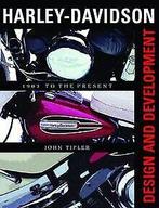 Harley-Davidson: Design and Development:1903-To the...  Book, Verzenden, Zo goed als nieuw, Tipler, John