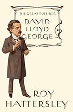 David Lloyd George: The Great Outsider, Hattersley, Roy, Boeken, Gelezen, Verzenden, Roy Hattersley