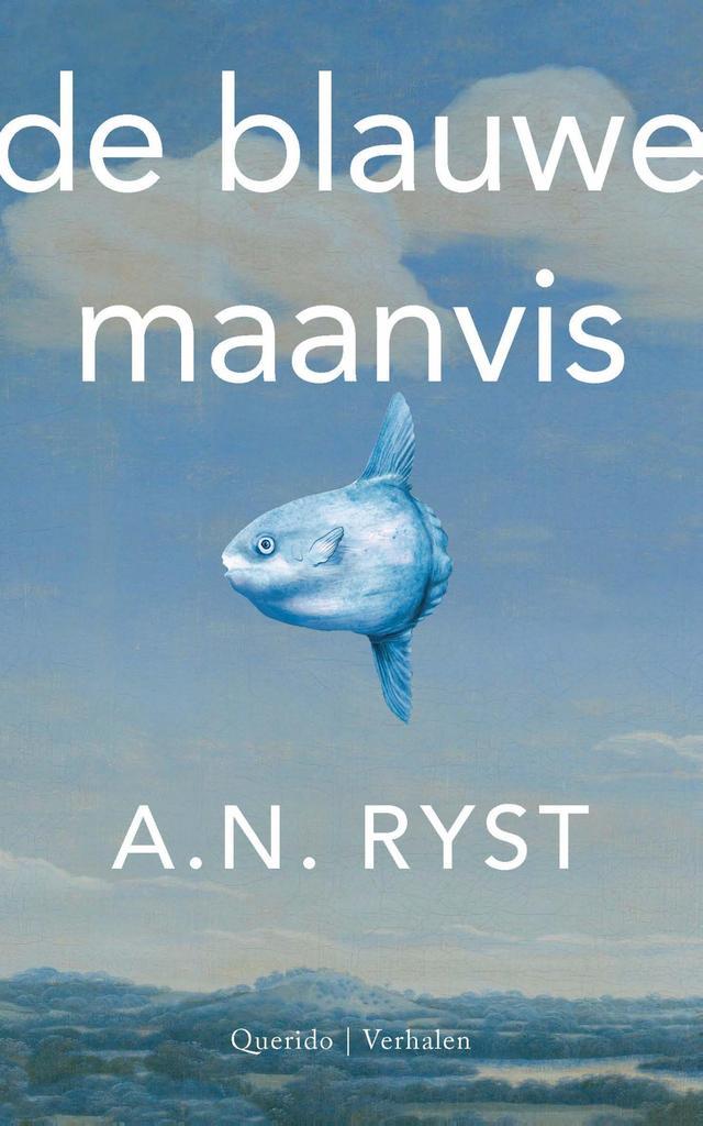 De blauwe maanvis 9789021404080 A.N. Ryst, Boeken, Literatuur, Zo goed als nieuw, Verzenden