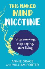 9780008558925 This Naked Mind: Nicotine Annie Grace, Verzenden, Nieuw, Annie Grace