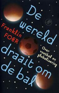 De wereld draait om de bal 9789029563604 F. Foer, Boeken, Hobby en Vrije tijd, Gelezen, Verzenden