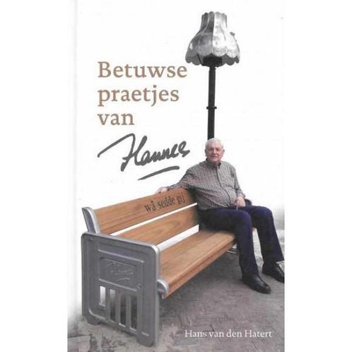 Betuwse praetjes van Hannes 9789490329266, Boeken, Hobby en Vrije tijd, Zo goed als nieuw, Verzenden