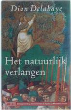 Het natuurlijk verlangen 9789052264486 D. Delahaye, Verzenden, Gelezen, D. Delahaye