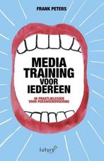 Mediatraining voor iedereen 9789492221766 Frank Peters, Verzenden, Zo goed als nieuw, Frank Peters