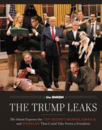 The Trump Leaks 9780062834263 The Editors Of The Onion, Verzenden, Zo goed als nieuw, The Editors Of The Onion