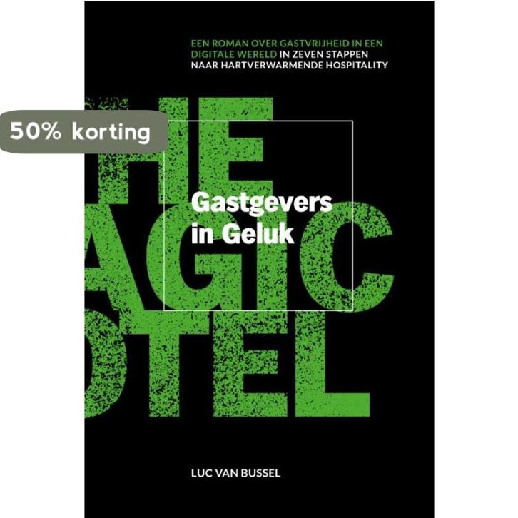 Gastgevers in geluk 9789090300610 Luc van Bussel, Boeken, Economie, Management en Marketing, Zo goed als nieuw, Verzenden