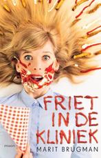 Friet in de kliniek | Marit Brugman | 9789048839759, Zo goed als nieuw, Marit Brugman